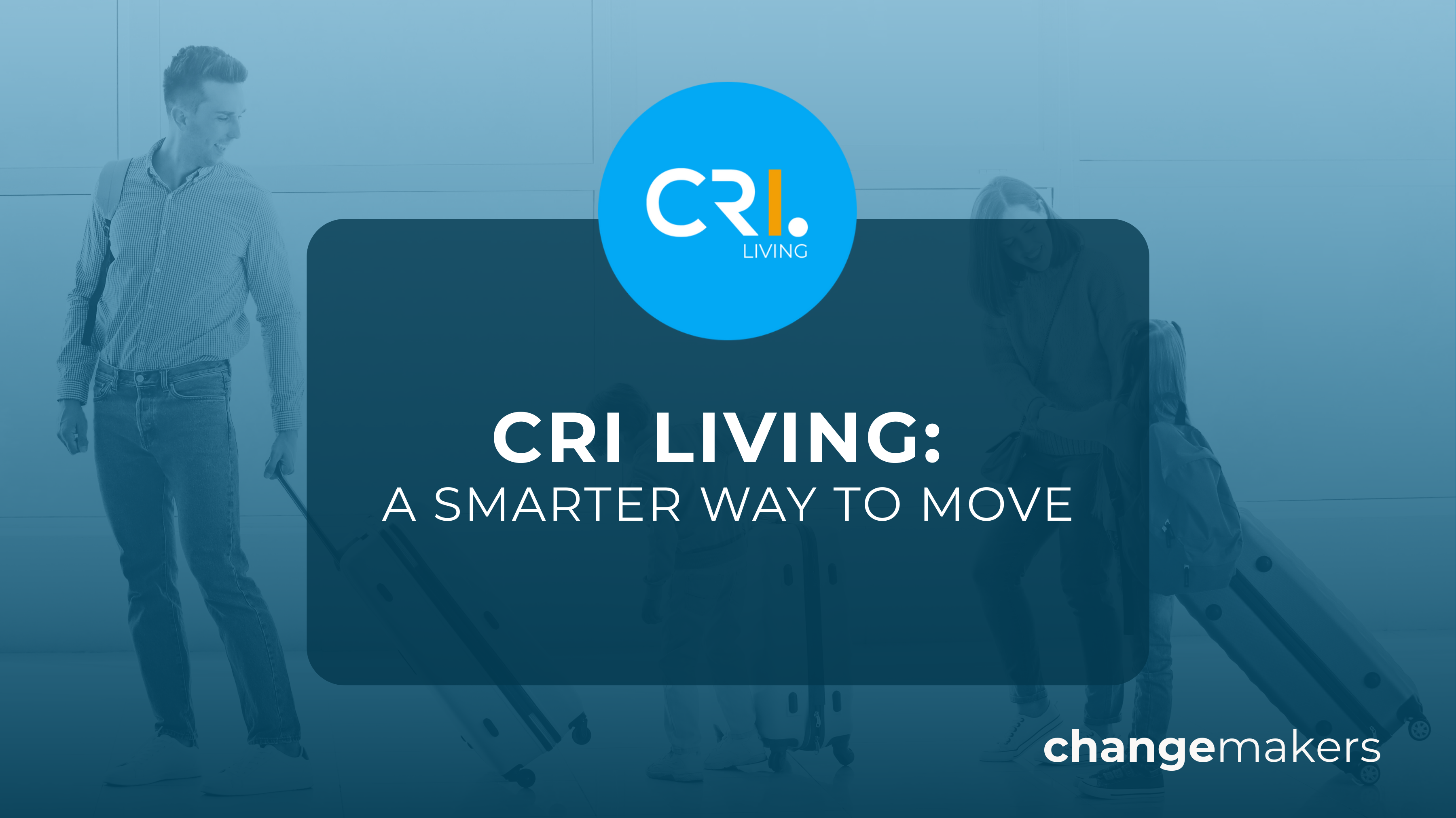 CRI Living: A Smarter way to move for Corporate Relocations